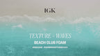 Beach Club High-Shine Texture Foam